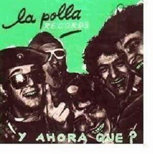 Y Ahora Que - La Polla Records - Music - GRAN SOL - 8436007062116 - September 6, 2019