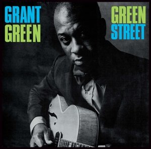 Cover for Grant Green · Green Street (LP) (2013)