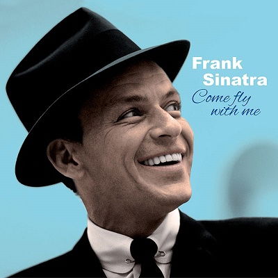 Frank Sinatra · Come Fly With Me (+3 Bonus Tracks) (Solid Blue Vinyl) (LP) [Limited edition] (2022)