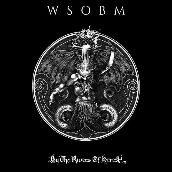 Cover for Wsobm · By The Rivers Of Heresy (LP) (2022)