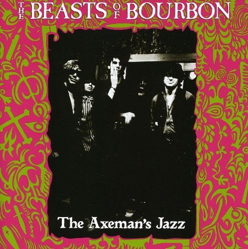 Cover for Beasts of Bourbon · Axeman's Jazz (CD) [Remastered edition] (1989)