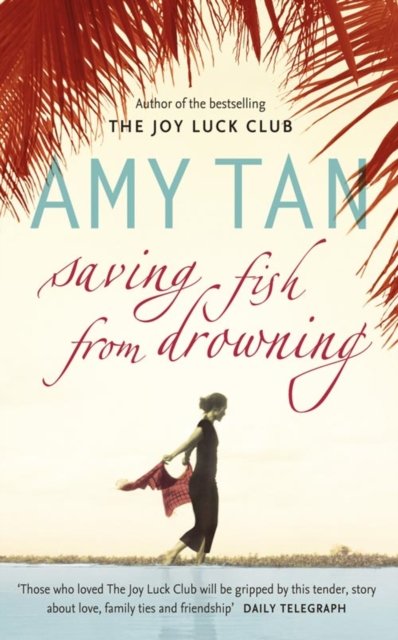 Cover for Amy Tan · Saving Fish From Drowning (Paperback Bog) (2006)