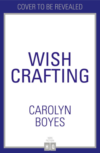 Cover for Carolyn Boyes · Wish Crafting (Paperback Book) (2025)