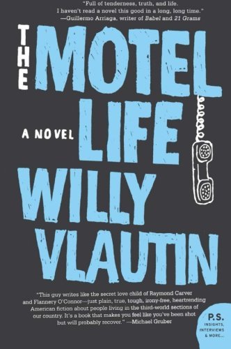 Cover for Willy Vlautin · The Motel Life: A Novel (Paperback Book) [First edition] (2007)