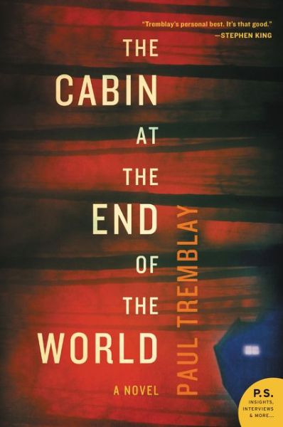 Cover for Paul Tremblay · The Cabin at the End of the World: A Novel (Taschenbuch) [First edition. edition] (2019)