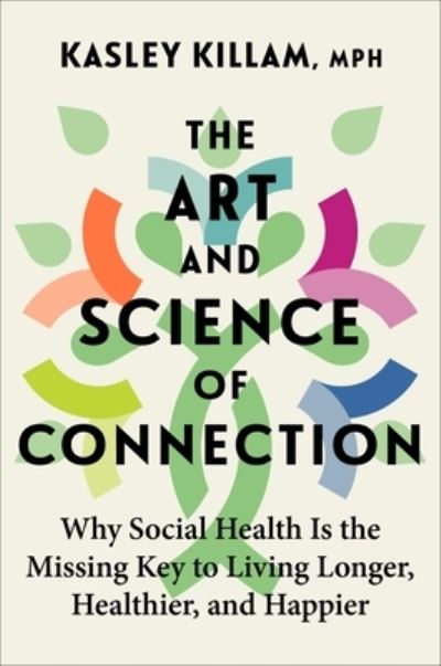 Cover for Kasley Killam · Art and Science of Connection (Book) (2024)