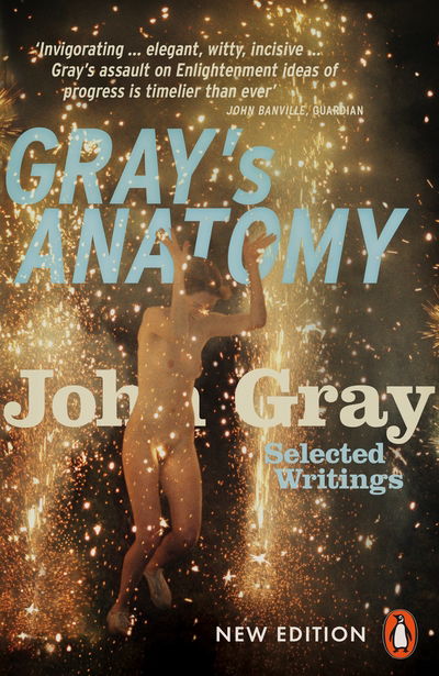 Cover for John Gray · Gray's Anatomy: Selected Writings (Pocketbok) (2016)