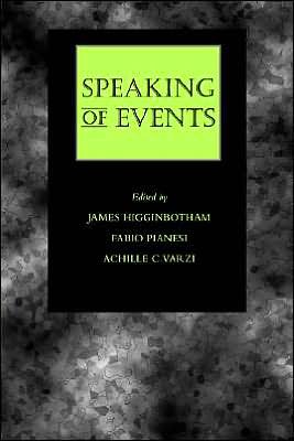 Cover for Higginbotham, James (Professor of General Linguistics, Professor of General Linguistics, University of Oxford) · Speaking of Events (Taschenbuch) (2000)