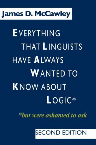 Cover for James D. McCawley · Everything that Linguists have Always Wanted to Know about Logic . . . But Were Ashamed to Ask (Taschenbuch) [2 Revised edition] (1993)