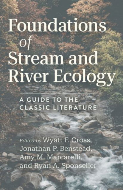 Cover for Foundations of Stream and River Ecology: A Guide to the Classic Literature (Hardcover Book) (2024)
