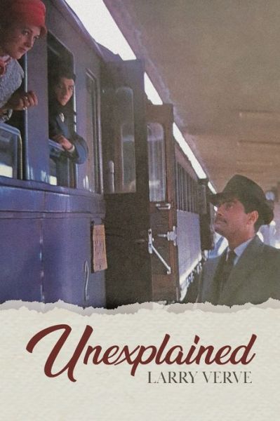 Cover for Larry Verve · Unexplained (Paperback Book) (2021)