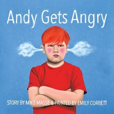 Cover for Mike Masse · Andy Gets Angry (Paperback Book) (2021)