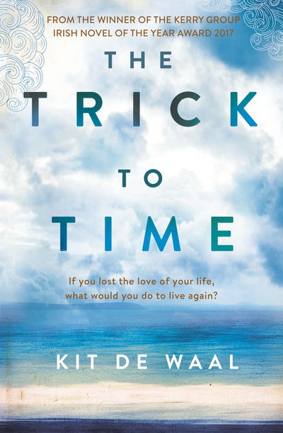 Cover for Kit de Waal · The Trick to Time (Book) (2018)