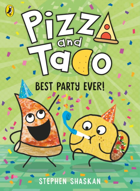 Cover for Stephen Shaskan · Pizza and Taco: Best Party Ever! - Pizza and Taco (Paperback Book) (2025)