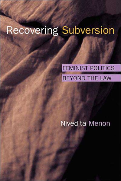 Cover for Nivedita Menon · Recovering Subversion: Feminist Politics beyond the Law (Paperback Book) (2004)