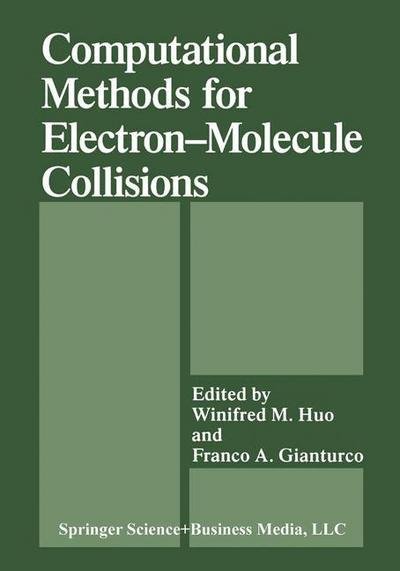 Cover for Huo · Computational Methods for Electron-Molecule Collisions (Innbunden bok) [1995 edition] (1995)