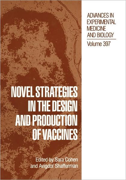 Cover for Cohen · Novel Strategies in the Design and Production of Vaccines - Advances in Experimental Medicine and Biology (Innbunden bok) [1996 edition] (1996)