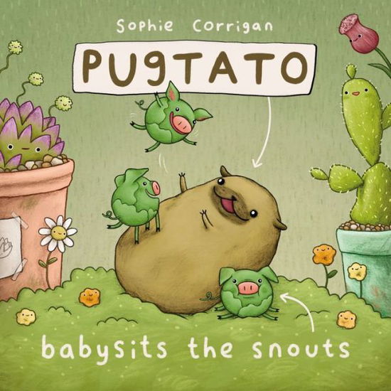 Cover for Corrigan  Sophie · Pugtato Babysits the Snouts (Hardcover Book) (2021)