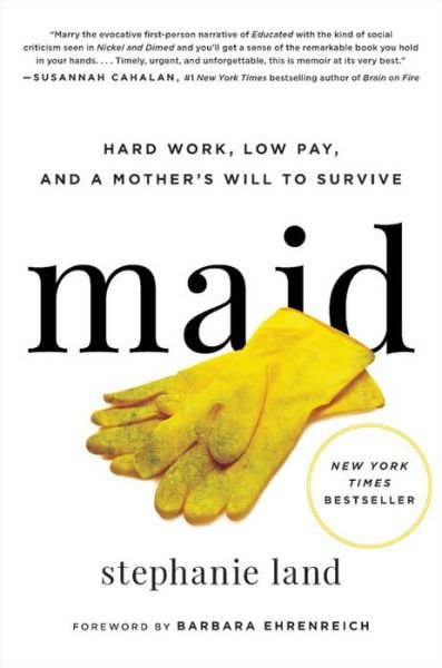 Maid - Stephanie Land - Books - Hachette Books - 9780316505116 - January 22, 2019