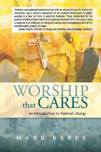 Cover for Mark Earey · Worship that Cares: An Introduction to Pastoral Liturgy (Pocketbok) (2013)