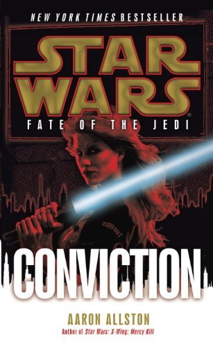 Cover for Aaron Allston · Conviction: Star Wars (Fate of the Jedi) (Star Wars: Fate of the Jedi - Legends) (Paperback Bog) (2012)