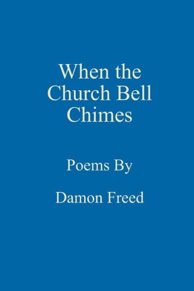 Cover for Damon Freed · When the Church Bell Chimes (Book) (2019)