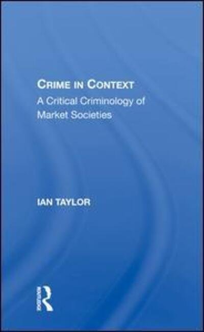 Cover for Ian Taylor · Crime In Context (Hardcover Book) (2019)