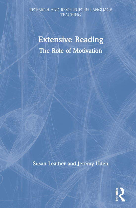 Cover for Sue Leather · Extensive Reading: The Role of Motivation - Research and Resources in Language Teaching (Inbunden Bok) (2021)