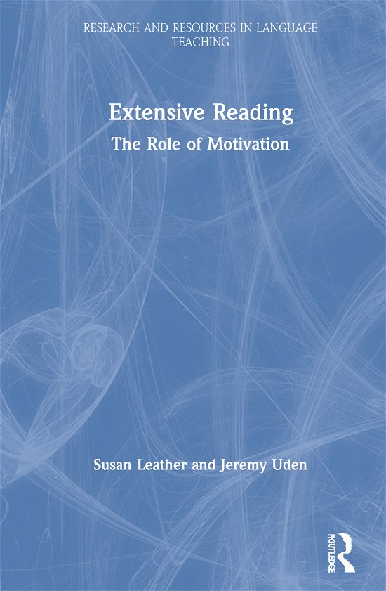 Cover for Sue Leather · Extensive Reading: The Role of Motivation - Research and Resources in Language Teaching (Gebundenes Buch) (2021)
