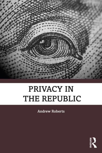 Cover for Andrew Roberts · Privacy in the Republic (Paperback Bog) (2022)