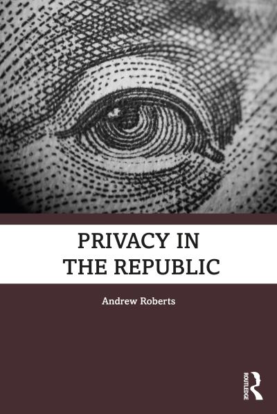 Cover for Andrew Roberts · Privacy in the Republic (Paperback Book) (2022)