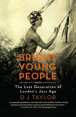 Cover for D. J. Taylor · Bright Young People: the Lost Generation of London's Jazz Age (Paperback Book) [First edition] (2010)