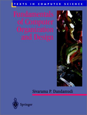 Cover for Sivarama P. Dandamudi · Fundamentals of Computer Organization and Design - Texts in Computer Science (Hardcover Book) (2003)