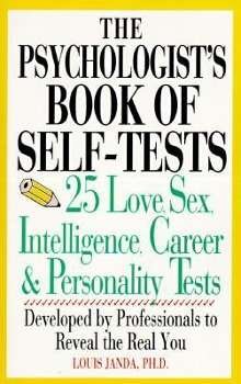 Cover for Louis H. Janda · The Psychologist's Book of Self-tests: 25 Love, Sex, Intelligence, Career, and Personality Tests Developed by Professionals to Reveal the Real You (Paperback Book) [1st edition] (1996)