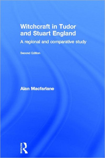 Cover for Alan MacFarlane · Witchcraft in Tudor and Stuart England (Inbunden Bok) (1999)