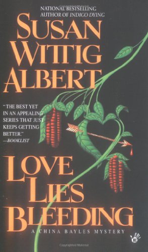 Cover for Susan Wittig Albert · Love Lies Bleeding (China Bayles Mystery) (Paperback Book) [Berkley Prime Crime Mass-market Ed edition] (1998)