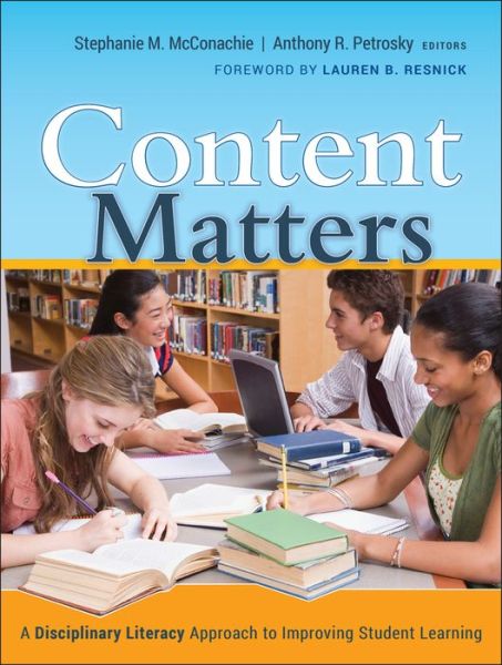Cover for McConachie, Stephanie M. (University of Pittsburgh) · Content Matters: A Disciplinary Literacy Approach to Improving Student Learning (Paperback Book) (2009)