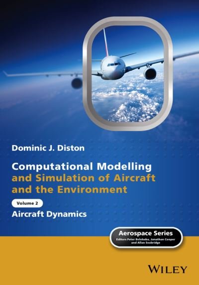 Cover for Diston, Dominic J. (University of Liverpool, UK) · Computational Modelling and Simulation of Aircraft and the Environment, Volume 2: Aircraft Dynamics - Aerospace Series (Innbunden bok) (2024)