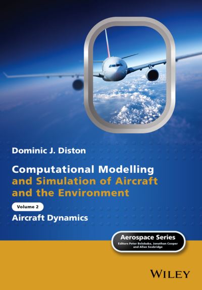 Cover for Diston, Dominic J. (University of Liverpool, UK) · Computational Modelling and Simulation of Aircraft and the Environment, Volume 2: Aircraft Dynamics - Aerospace Series (Hardcover Book) (2024)