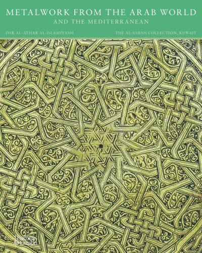 Cover for Doris Behrens-Abouseif · Metalwork from the Arab World and the Mediterranean - The al-Sabah Collection (Gebundenes Buch) (2021)