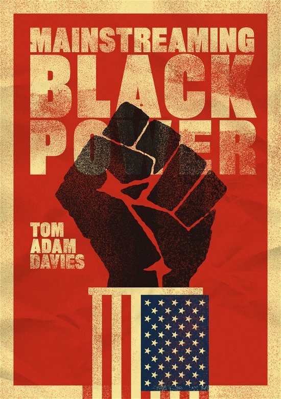 Cover for Tom Adam Davies · Mainstreaming Black Power (Paperback Bog) (2017)