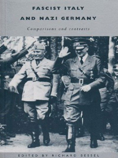 Cover for Richard Bessel · Fascist Italy and Nazi Germany: Comparisons and Contrasts (Paperback Book) (1996)