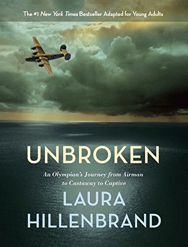 Cover for Laura Hillenbrand · Unbroken (The Young Adult Adaptation): an Olympian's Journey from Airman to Castaway to Captive (Audiobook (CD)) [Unabridged edition] (2014)