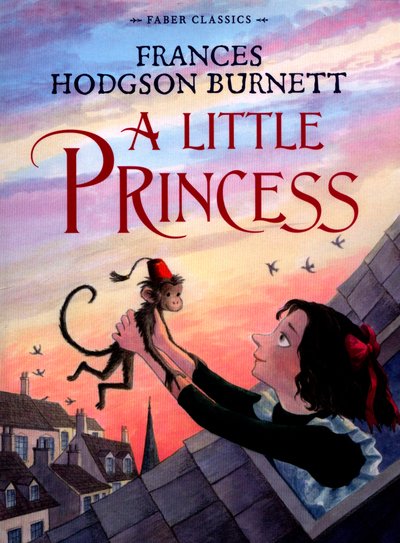 A Little Princess - Frances Hodgson Burnett - Kirjat - Faber & Faber - 9780571331116 - torstai 5. toukokuuta 2016
