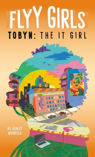 Cover for Ashley Woodfolk · Tobyn: The It Girl #4 - Flyy Girls (Innbunden bok) (2021)