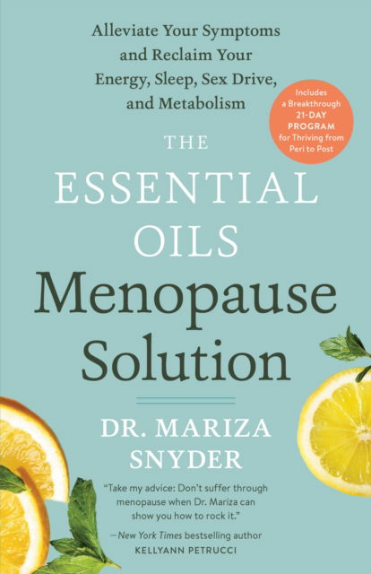 Cover for Mariza Snyder · The Essential Oils Menopause Solution: Alleviate Your Symptoms and Reclaim Your Energy, Sleep, Sex Drive, and Metabolism (Paperback Book) (2025)