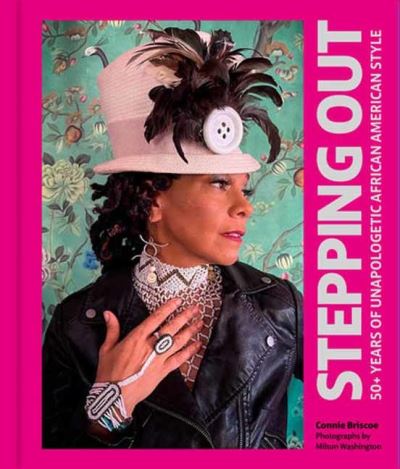 Cover for Connie Briscoe · Stepping Out: The Unapologetic Style of African Americans over Fifty (Hardcover Book) (2023)