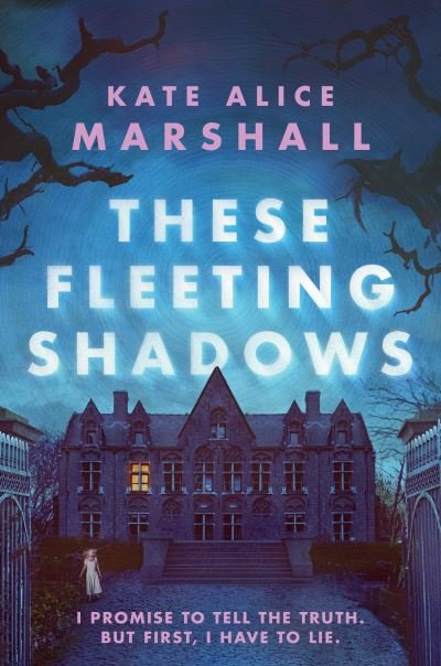 Cover for Kate Alice Marshall · These Fleeting Shadows (Innbunden bok) (2022)