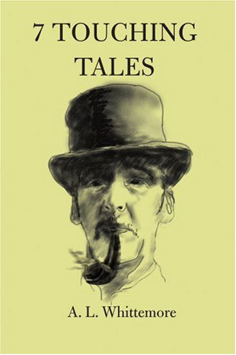 Cover for A. L. Whittemore · 7 Touching Tales (Paperback Book) (2000)