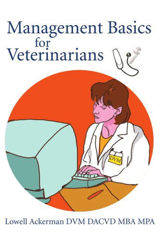 Cover for Lowell Ackerman · Management Basics for Veterinarians (Paperback Book) (2003)